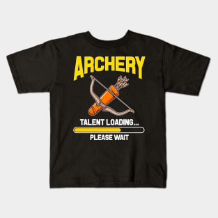 Archery Talent Loading Archer Kids T-Shirt